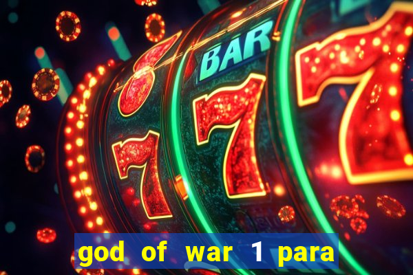 god of war 1 para pc sem emulador